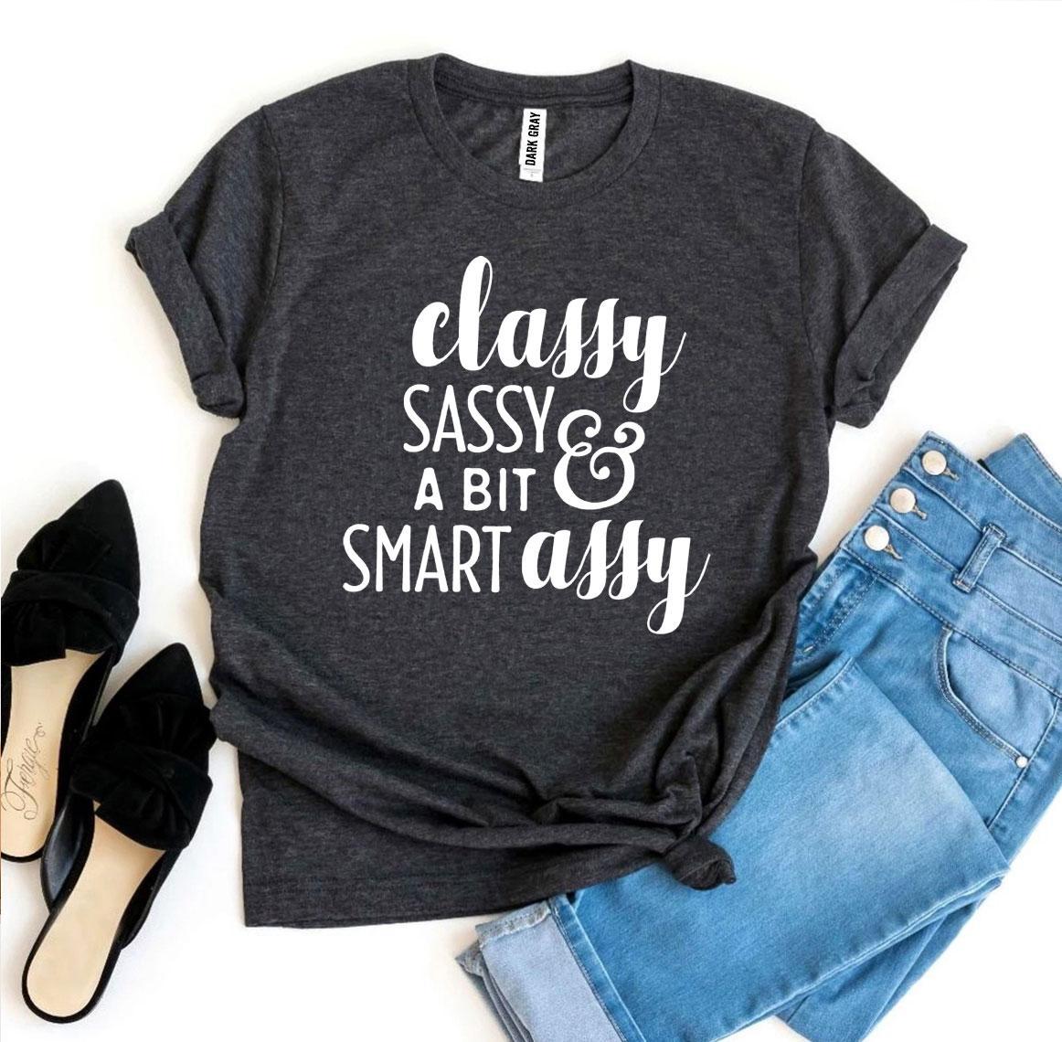 Classy Sassy And a Bit Smart Assy Women's T-shirt