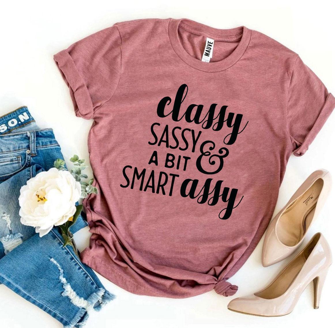 Classy Sassy And a Bit Smart Assy Women's T-shirt